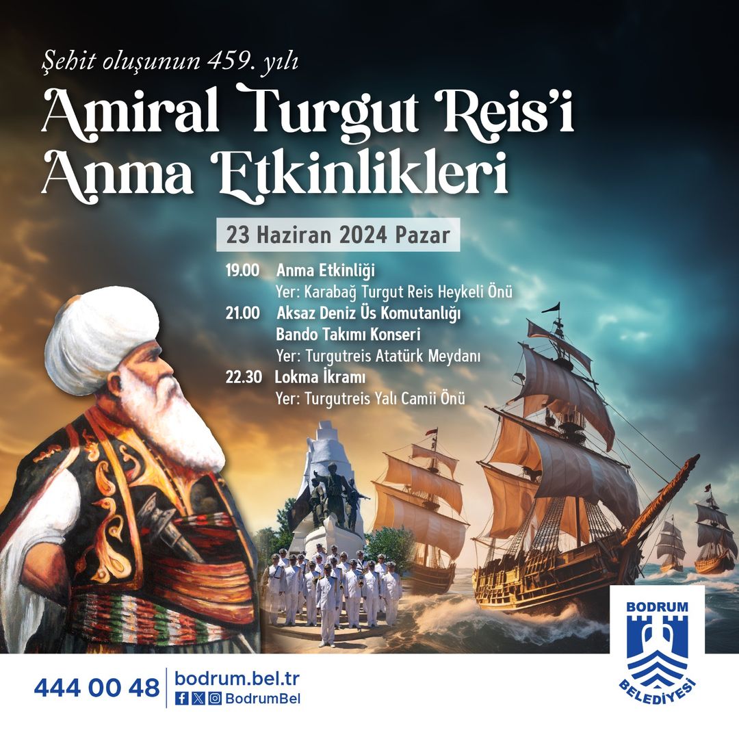 Amiral Turgut Reis Anma Etkinlikleri ile Bodrum’da Tarihe Saygı