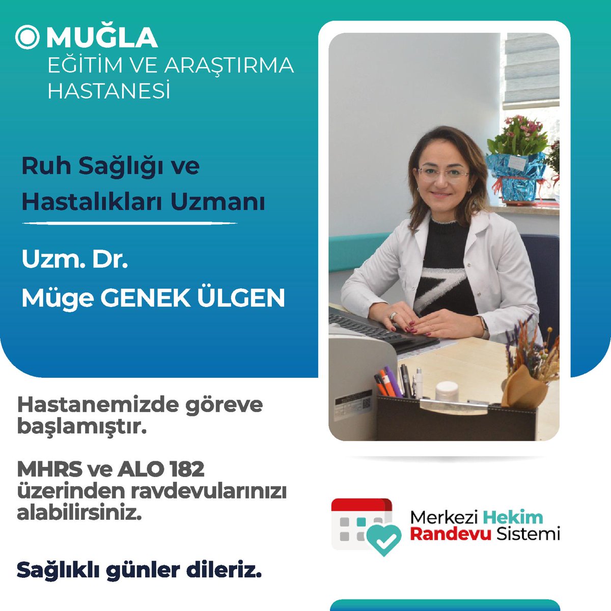 Muğla Eğitim ve Araştırma Hastanesi'nde Ruh Sağlığı Uzmanı Dr. Müge Genek Ülgen Hasta Kabulüne Başladı