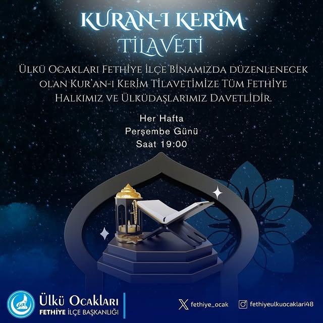 Ülkü Ocakları Fethiye İlçe Başkanlığı Kuran-ı Kerim Tilaveti Düzenliyor