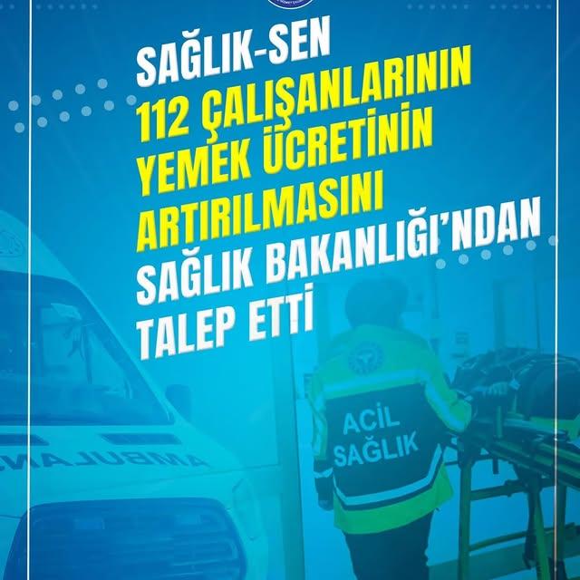 Sağlık-Sen, 112 Çalışanlarının Yemek Ücretini Artırma Talebinde Bulundu