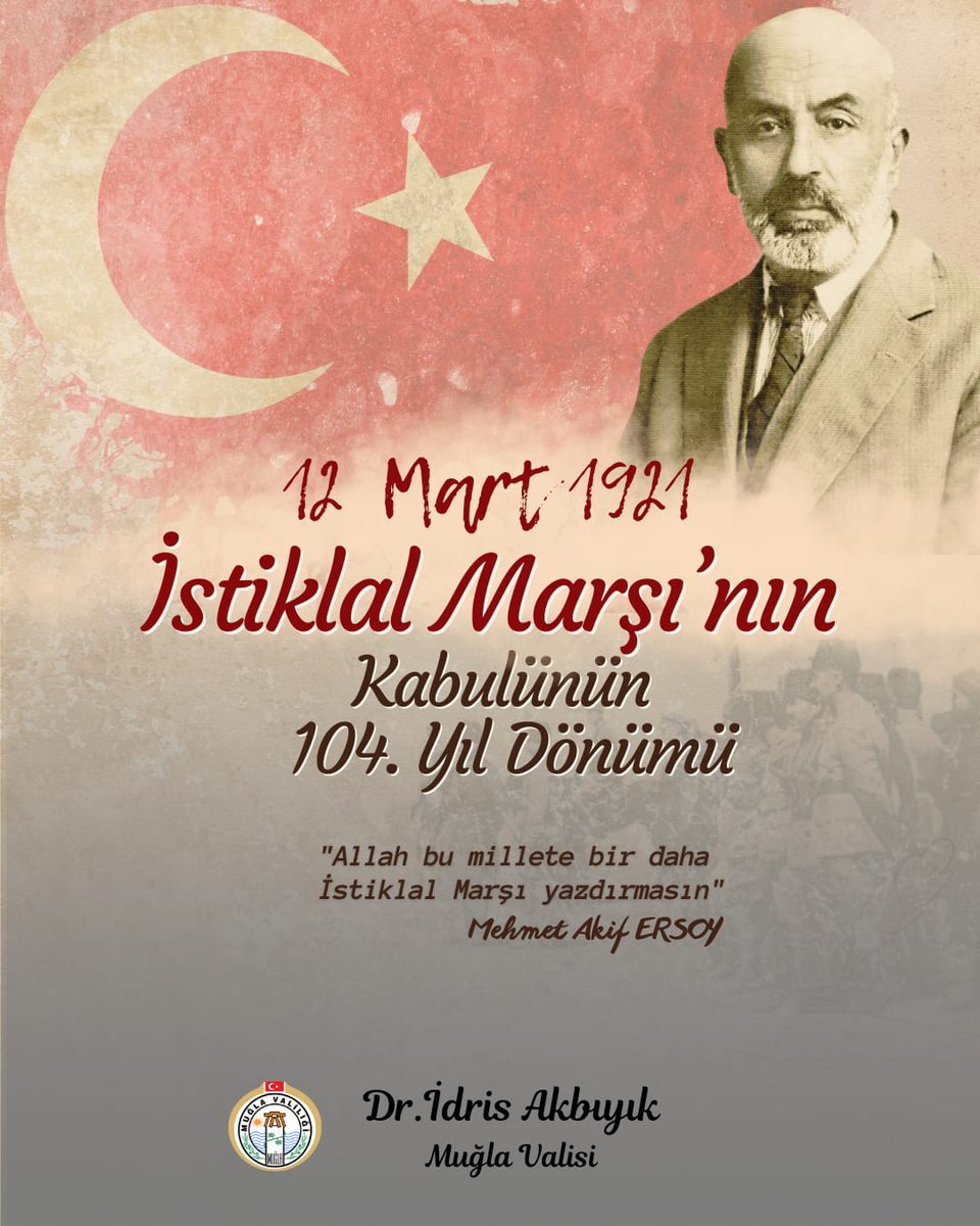 Muğla Valisi Akbıyık'tan 12 Mart İstiklal Marşı'nın Kabulü ve Mehmet Akif Ersoy Anma Mesajı